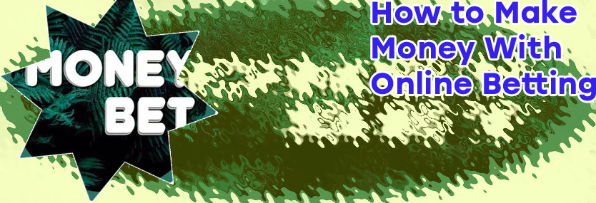Money betting sites