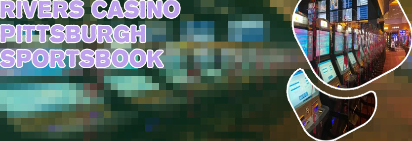 Rivers casino sportsbook